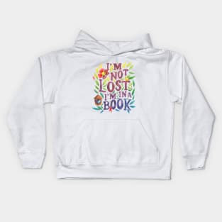 Quote "I'm not lost I'm in a book" lettering watercolour painting Kids Hoodie